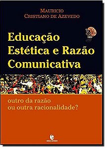 EDUCACAO ESTETICA E RAZAO COMUNICATIVA
