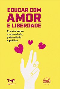 EDUCAR COM AMOR E LIBERDADE