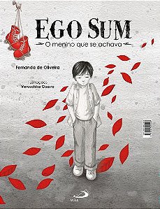 EGO SUM: O MENINO QUE SE ACHAVA