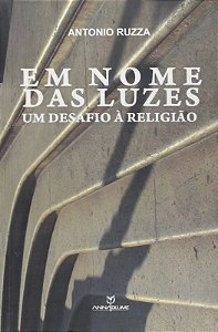 EM NOME DAS LUZES - UM DESAFIO A RELIGIAO