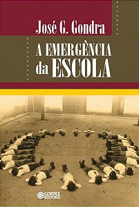 A EMERGÊNCIA DA ESCOLA