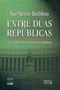 ENTRE DUAS REPUBLICAS - AS ORIGENS DA DEMOCRACIA I