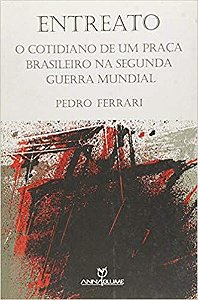 ENTREATO - O COTIDIANO DE UM PRACA BRASILEIRO NA S