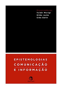 EPISTEMOLOGIAS, COMUNICAÇÃO E INFORMAÇÃO