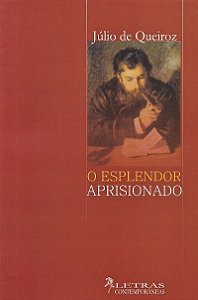ESPLENDOR APRISIONADO, O