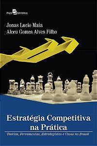 ESTRATÉGIA COMPETITIVA NA PRÁTICA