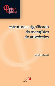ESTRUTURA E SIGNIFICADO DA METAFÍSICA DE ARISTÓTELES