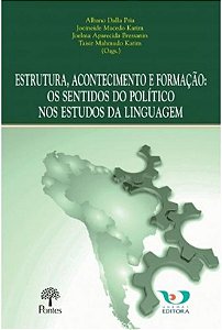 ESTRUTURA, ACONTECIMENTO E FORMACAO - OS SENTIDOS