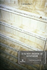 EU NOS ENSAIOS DE MONTAIGNE, O