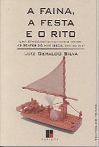 FAINA, A FESTA E O RITO, A - UMA ETNOGRAFIA HISTOR