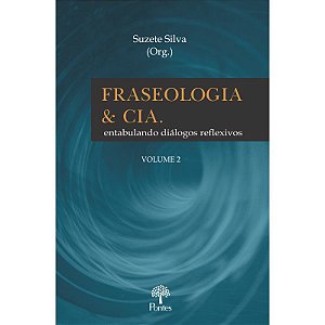FRASEOLOGIA E CIA.: VOLUME 2