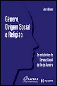 GENERO, ORIGEM SOCIAL E RELIGIAO - OS ESTUDANTES D