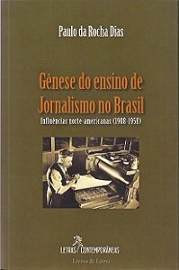 GENESE DO ENSINO DE JORNALISMO NO BRASIL