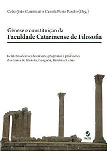 GÊNESE E CONSTITUIÇÃO DA FACULDADE CATARINENSE DE FILOSOFIA