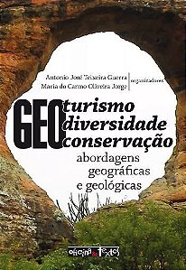 GEOTURISMO, GEODIVERSIDADE E GEOCONSERVAÇÃO