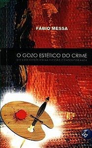GOZO ESTETICO DO CRIME, O