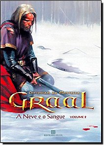GRAAL - V. 02 - A NEVE E O SANGUE