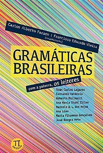 GRAMÁTICAS BRASILEIRAS. COM A PALAVRA, OS LEITORES
