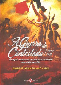 A GUERRA DO CONTESTADO - 1912-1916