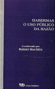HABERMAS - O USO PUBLICO DA RAZAO