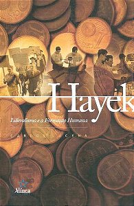 HAYEK - LIBERALISMO E A FORMACAO HUMANA