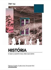 HISTÓRIA: O QUE É, QUANTO VALE, PARA QUE SERVE?