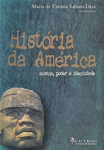 HISTORIA DA AMERICA - ENSINO, PODER E IDENTIDADE