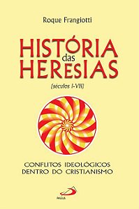 HISTÓRIA DAS HERESIAS