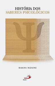 HISTÓRIA DOS SABERES PSICOLÓGICOS