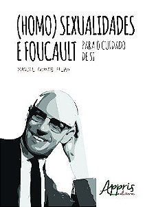 (HOMO)SEXUALIDADES E FOUCAULT
