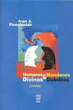 HUMANOS E MUNDANOS & DIVINOS E DIABÓLICOS