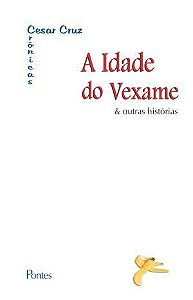 IDADE DO VEXAME E OUTRAS HISTORIAS