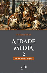 A IDADE MÉDIA - VOL. 2