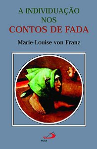 A INDIVIDUAÇÃO NOS CONTOS DE FADA