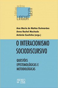 O INTERACIONISMO SOCIODISCURSIVO