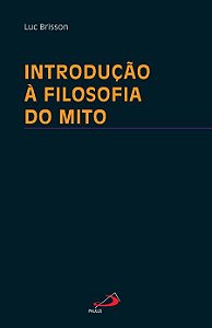INTRODUÇÃO À FILOSOFIA DO MITO