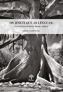 JESUITAS E AS LINGUAS, OS - CONTEXTO COLONIAL BRAS