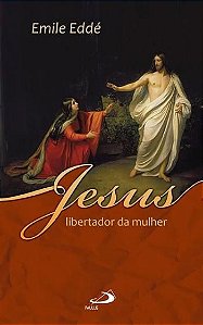 JESUS, LIBERTADOR DA MULHER