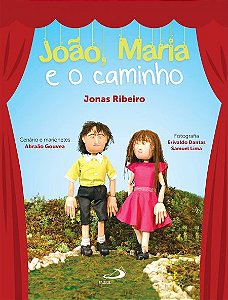 JOÃO, MARIA E O CAMINHO