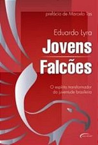 JOVENS FALCOES - O ESPIRITO TRANSFORMADOR DA JUVEN
