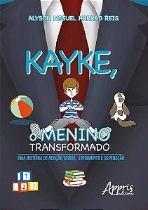 KAYKE, O MENINO TRANSFORMADO