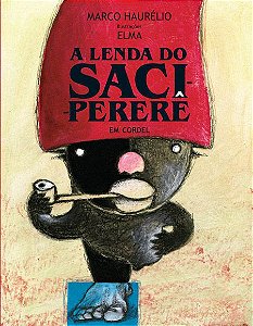 A LENDA DO SACI-PERERÊ EM CORDEL