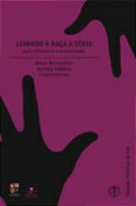 LEVANDO A RACA A SERIO - ACAO AFIRMATIVA E UNIVERS