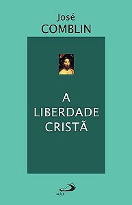 A LIBERDADE CRISTÃ