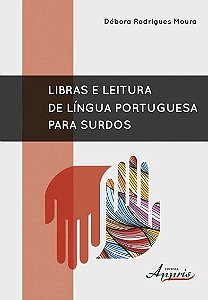 LIBRAS E LEITURA DE LÍNGUA PORTUGUESA PARA SURDOS