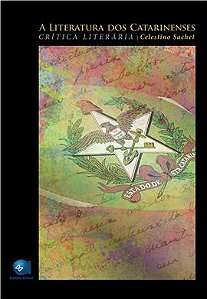LITERATURA DOS CATARINENSES, A - CRITICA LITERARIA