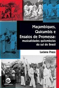 MAÇAMBIQUES, QUICUMBIS E ENSAIOS DE PROMESSA