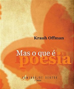 MAS O QUE E POESIA