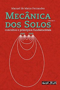 MECÂNICA DOS SOLOS - VOL. 1