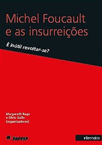 MICHEL FOUCAULT E AS INSURREICOES
